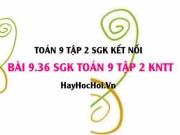 Bài 9.36 SGK Toán 9 tập 2 Kết nối tri thức